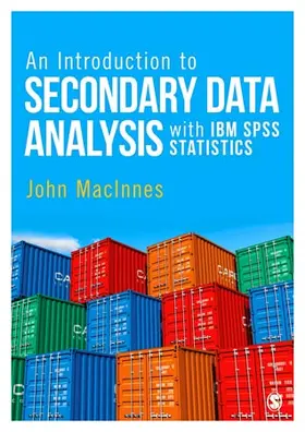 MacInnes |  An Introduction to Secondary Data Analysis with IBM SPSS Statistics | Buch |  Sack Fachmedien