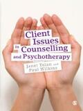 Tolan / Wilkins |  Client Issues in Counselling and Psychotherapy | eBook | Sack Fachmedien