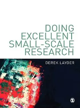 Layder |  Doing Excellent Small-Scale Research | eBook | Sack Fachmedien