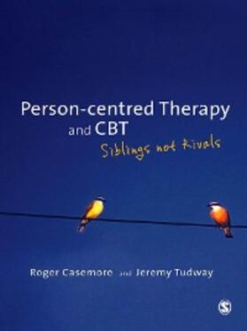 Casemore / Tudway | Person-centred Therapy and CBT | E-Book | sack.de