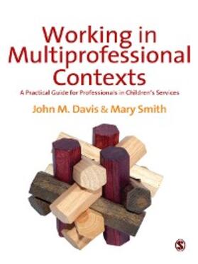Davis / Smith |  Working in Multi-professional Contexts | eBook | Sack Fachmedien