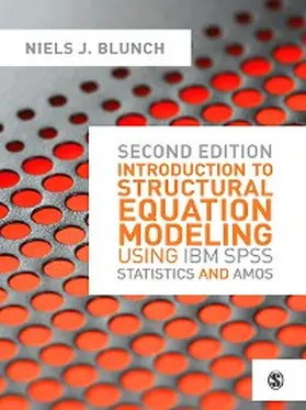 Blunch | Introduction to Structural Equation Modeling Using IBM SPSS Statistics and Amos | E-Book | sack.de