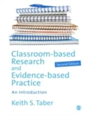 Taber |  Classroom-based Research and Evidence-based Practice | eBook | Sack Fachmedien