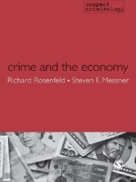 Rosenfeld / Messner |  Crime and the Economy | eBook | Sack Fachmedien