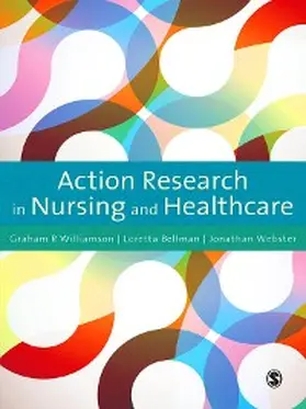 Williamson / Bellman / Webster |  Action Research in Nursing and Healthcare | eBook | Sack Fachmedien
