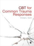 Scott |  CBT for Common Trauma Responses | eBook | Sack Fachmedien