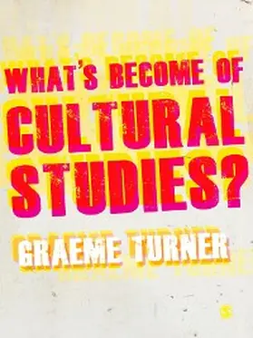 Turner |  What's Become of Cultural Studies? | eBook | Sack Fachmedien