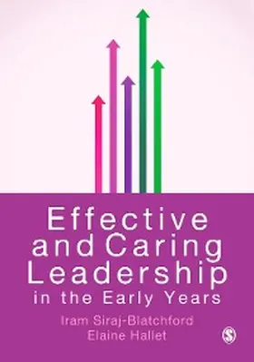 Siraj / Hallet |  Effective and Caring Leadership in the Early Years | eBook | Sack Fachmedien