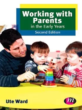 Ward | Working with Parents in the Early Years | E-Book | www.sack.de