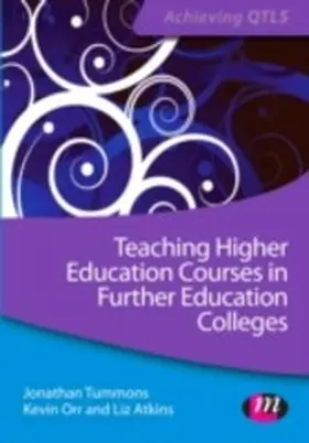 Tummons / Orr / Atkins |  Teaching Higher Education Courses in Further Education Colleges | eBook | Sack Fachmedien