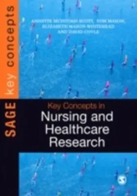 McIntosh-Scott / Mason / Mason-Whitehead |  Key Concepts in Nursing and Healthcare Research | eBook | Sack Fachmedien