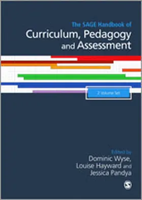 Wyse / Hayward / Pandya |  The SAGE Handbook of Curriculum, Pedagogy and Assessment | Buch |  Sack Fachmedien