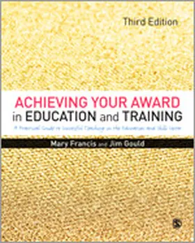 Francis / Gould | Achieving Your Award in Education and Training | Buch | 978-1-4462-9822-0 | www.sack.de