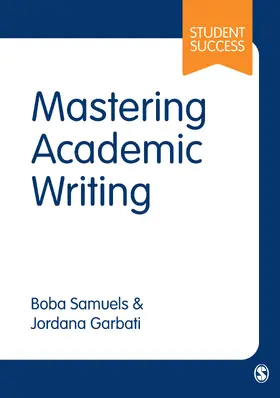 Samuels / Garbati |  Mastering Academic Writing | Buch |  Sack Fachmedien