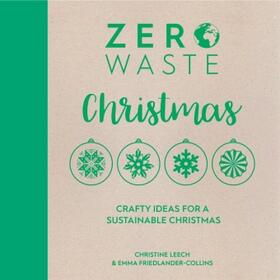 Friedlander-Collins / Leech |  Zero Waste: Christmas | Buch |  Sack Fachmedien