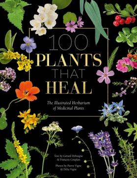 Couplan / Debuigne / Vignes | 100 Plants That Heal | Buch | 978-1-4463-0877-6 | www.sack.de