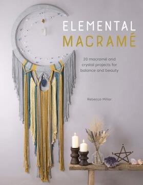 Millar |  Elemental Macrame | Buch |  Sack Fachmedien