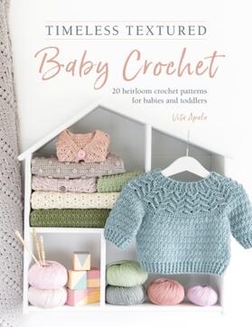 Apala | Timeless Textured Baby Crochet | Buch | 978-1-4463-0943-8 | www.sack.de