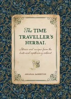 Edmiston |  The Time Traveller's Herbal | eBook | Sack Fachmedien
