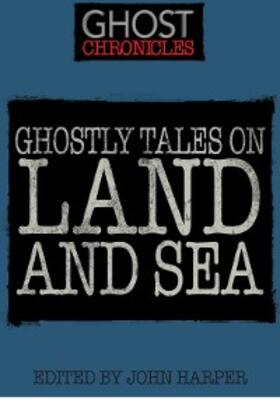 Harper |  Ghostly Tales on Land and Sea | eBook | Sack Fachmedien