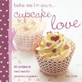 Clark |  Bake Me I'm Yours . . . Cupcake Love | eBook | Sack Fachmedien