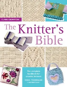 Crompton |  The Knitter's Bible | eBook | Sack Fachmedien
