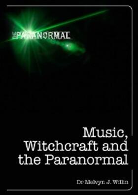 Willin |  Music, Witchcraft and the Paranormal | eBook | Sack Fachmedien