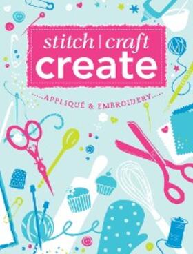 Various |  Stitch, Craft, Create: Applique & Embroidery | eBook | Sack Fachmedien