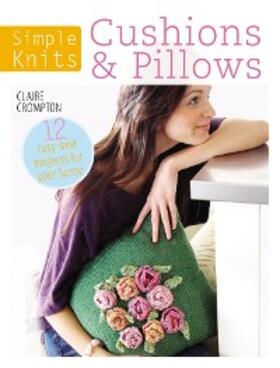 Crompton |  Simple Knits: Cushions & Pillows | eBook | Sack Fachmedien