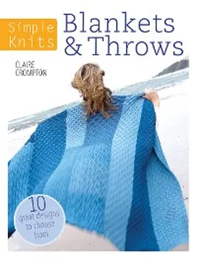 Crompton |  Simple Knits: Blankets & Throws | eBook | Sack Fachmedien
