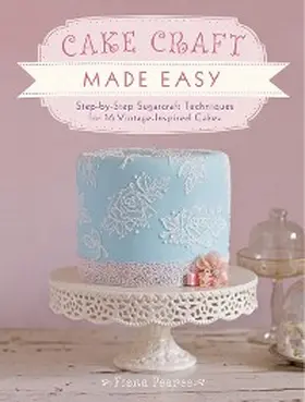 Pearce |  Easy Buttercream Cake Designs | eBook | Sack Fachmedien