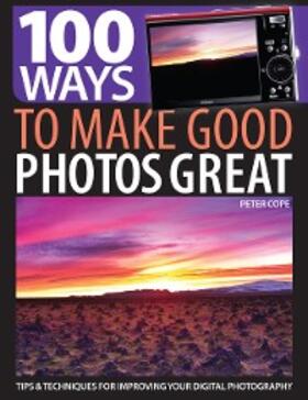 Cope |  100 Ways to Make Good Photos Great | eBook | Sack Fachmedien