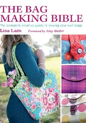 Lam |  The Bag Making Bible | eBook | Sack Fachmedien
