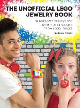 Rogers |  The Unofficial LEGO® Jewelry Book | eBook | Sack Fachmedien