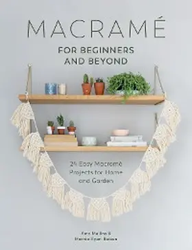 Mullins / Ryan-Raison |  Macramé for Beginners and Beyond | eBook | Sack Fachmedien