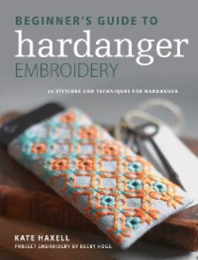 Haxell |  Beginner's Guide to Hardanger Embroidery | eBook | Sack Fachmedien