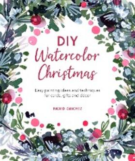 Sanchez |  DIY Watercolor Christmas | eBook | Sack Fachmedien