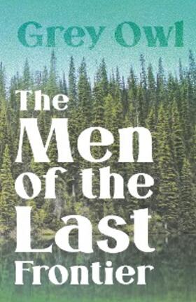 Owl |  The Men of the Last Frontier | eBook | Sack Fachmedien