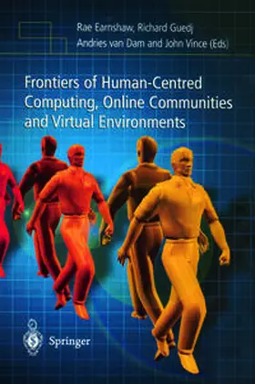 Earnshaw / Guedj / Van Dam |  Frontiers of Human-Centered Computing, Online Communities and Virtual Environments | eBook | Sack Fachmedien