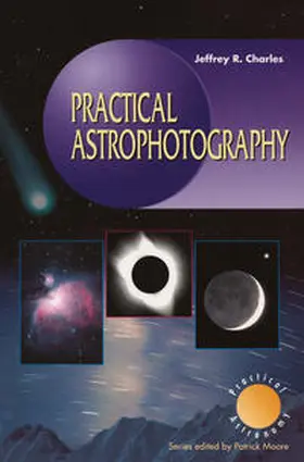 Charles | Practical Astrophotography | E-Book | www.sack.de