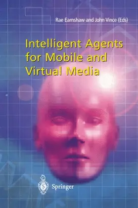 Earnshaw / Vince |  Intelligent Agents for Mobile and Virtual Media | Buch |  Sack Fachmedien