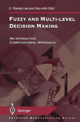 Shih / Lee | Fuzzy and Multi-Level Decision Making | Buch | 978-1-4471-1177-1 | sack.de