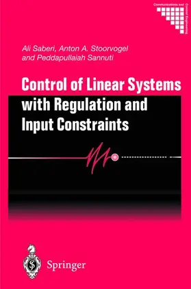 Saberi / Sannuti / Stoorvogel |  Control of Linear Systems with Regulation and Input Constraints | Buch |  Sack Fachmedien