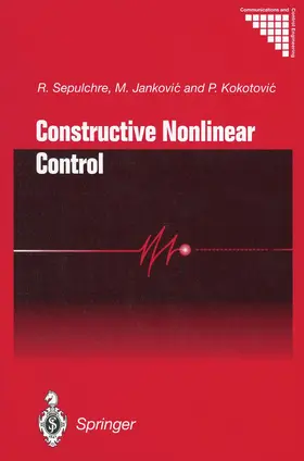 Sepulchre / Jankovic / Kokotovic |  Constructive Nonlinear Control | Buch |  Sack Fachmedien