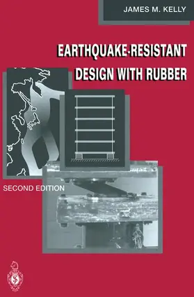 Kelly |  Earthquake-Resistant Design with Rubber | Buch |  Sack Fachmedien