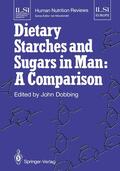 Dobbing |  Dietary Starches and Sugars in Man: A Comparison | Buch |  Sack Fachmedien