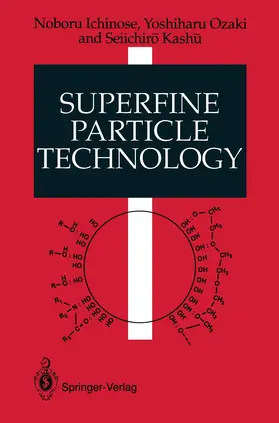 Ichinose / Ozaki / Kashu |  Superfine Particle Technology | Buch |  Sack Fachmedien