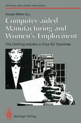 Mitter |  Computer-aided Manufacturing and Women’s Employment: The Clothing Industry in Four EC Countries | eBook | Sack Fachmedien
