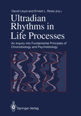Lloyd / Rossi | Ultradian Rhythms in Life Processes | Buch | 978-1-4471-1971-5 | www.sack.de