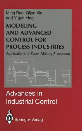 Rao / Xia / Ying |  Modeling and Advanced Control for Process Industries | Buch |  Sack Fachmedien
